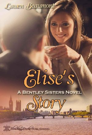 [Bentley Sisters 02] • Elise's Story